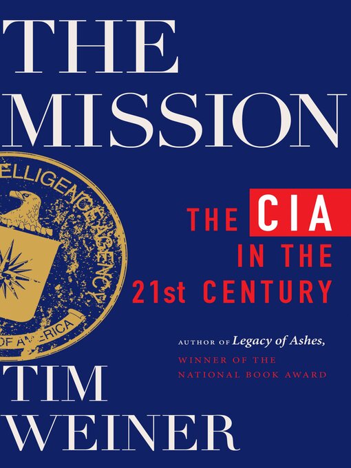 Title details for The Mission by Tim Weiner - Wait list